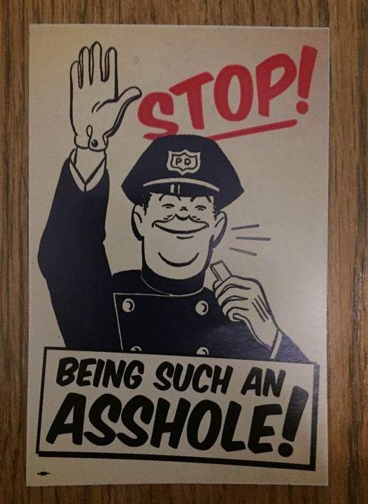 STOP BEING SUCH AS ASSHOLE STICKER
